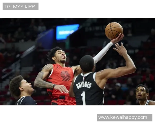 篮网与开拓者精彩对决全程回顾及精彩瞬间分析 篮网与开拓者精彩对决全程回顾及精彩瞬间分析