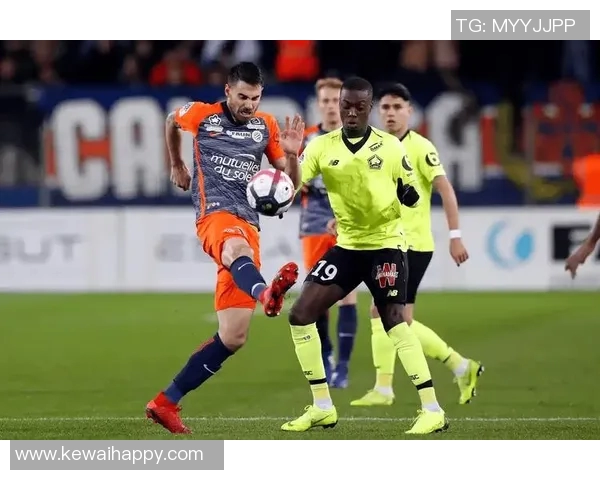 兰斯主场迎战蒙彼利埃双方争夺关键积分的精彩对决即将上演